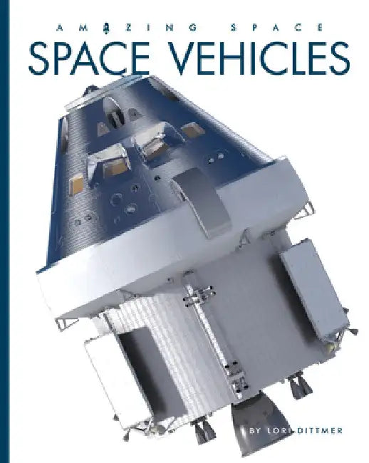 Space Vehicles (English, Lori Dittmer)