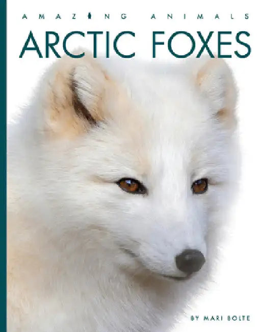 Arctic Foxes (English, Mari Bolte)