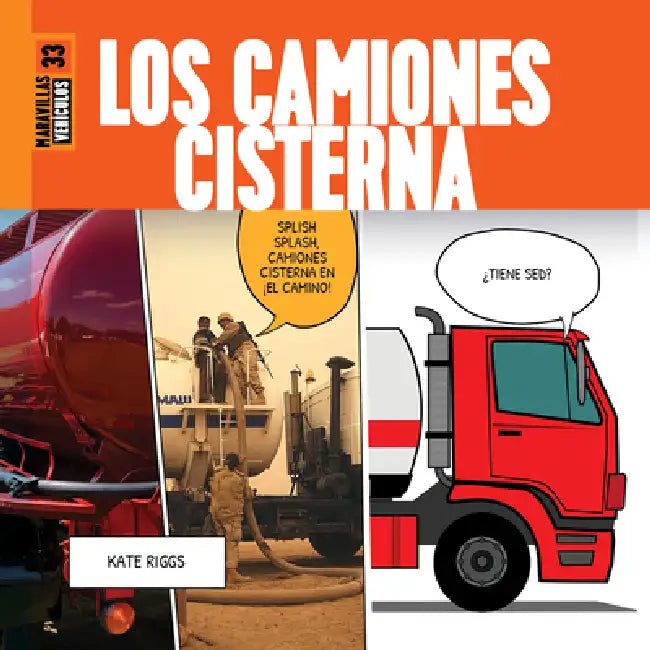 Los Camiones Cisterna (English, Kate Riggs | James Quinton)