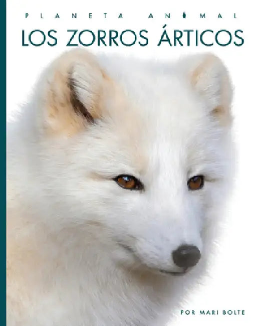 Los Zorros Árticos (English, Mari Bolte)