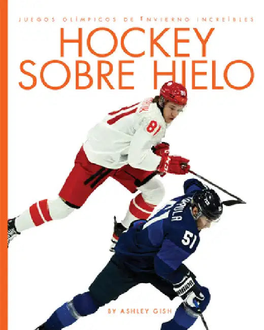 Hockey Sobre Hielo (English, Ashley Gish)