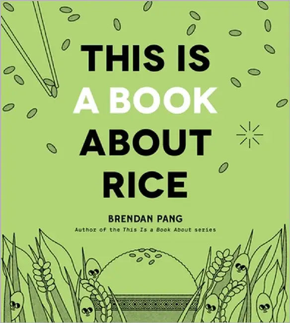 This Is a Book about Rice (English, Brendan Pang)