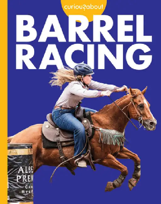 Curious about Barrel Racing (English, Rachel Grack)