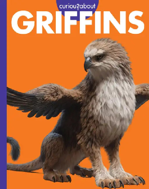 Curious about Griffins (English, Gina Kammer)