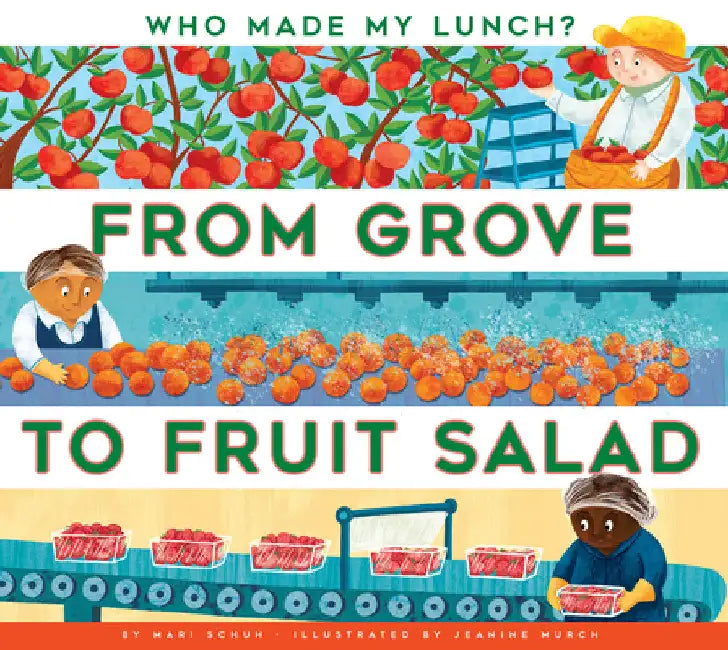From Grove to Fruit Salad (English, Mari C. Schuh)