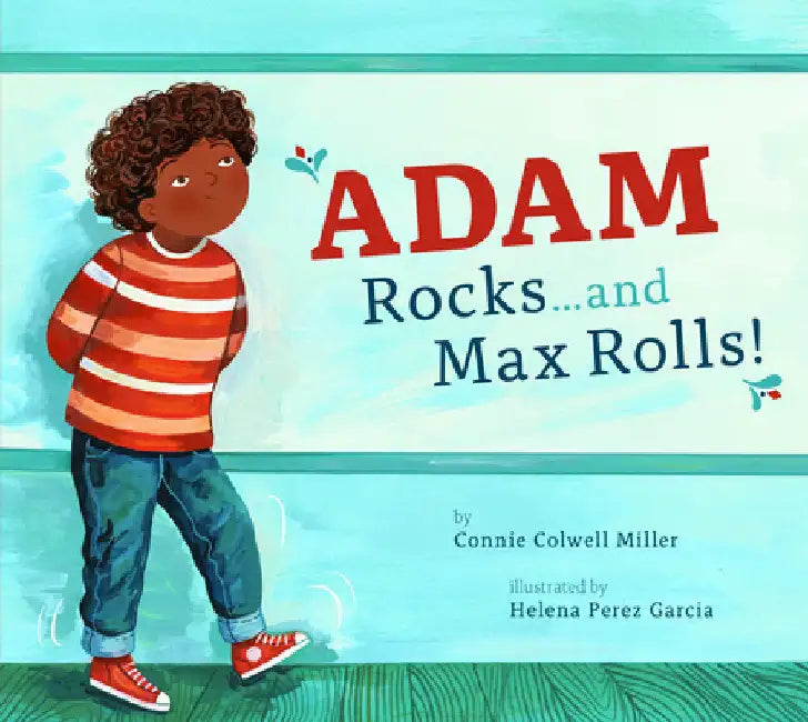 Adam Rocks...and Max Rolls! (English, Connie Colwell Miller)
