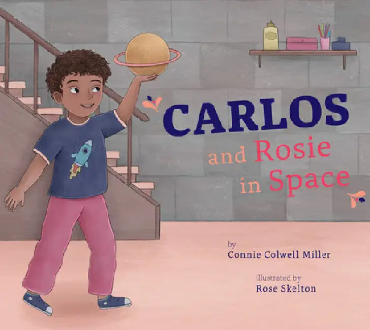 Carlos and Rosie in Space (English, Connie Colwell Miller)