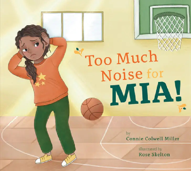 Too Much Noise for Mia! (English, Connie Colwell Miller)