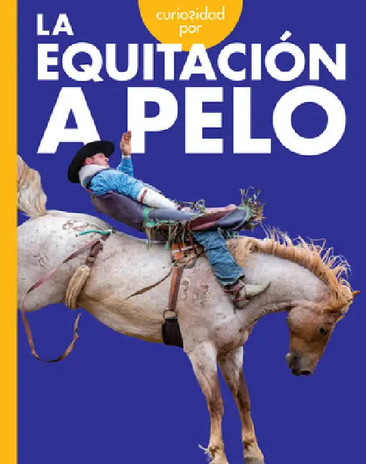 Curiosidad Por La Equitación a Pelo (English, Rachel Grack)