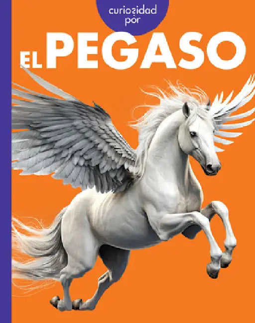 Curiosidad Por El Pegaso (English, Gina Kammer)