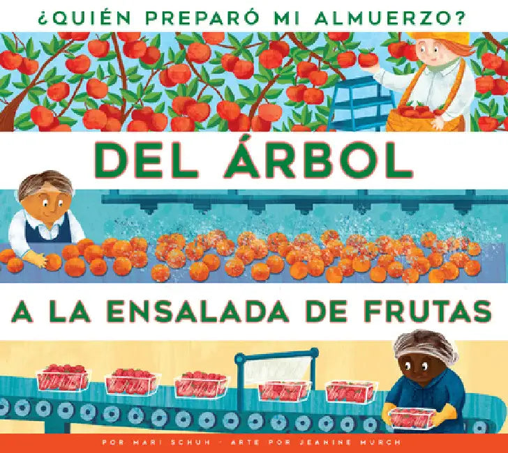 del Árbol a la Ensalada de Frutas (English, Mari C. Schuh)