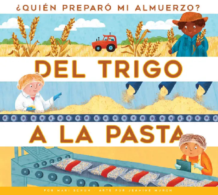 del Trigo a la Pasta (English, Mari C. Schuh)