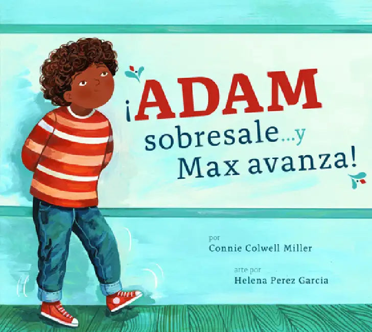 ¡Adam Sobresale... Y Max Avanza! (English, Connie Colwell Miller)