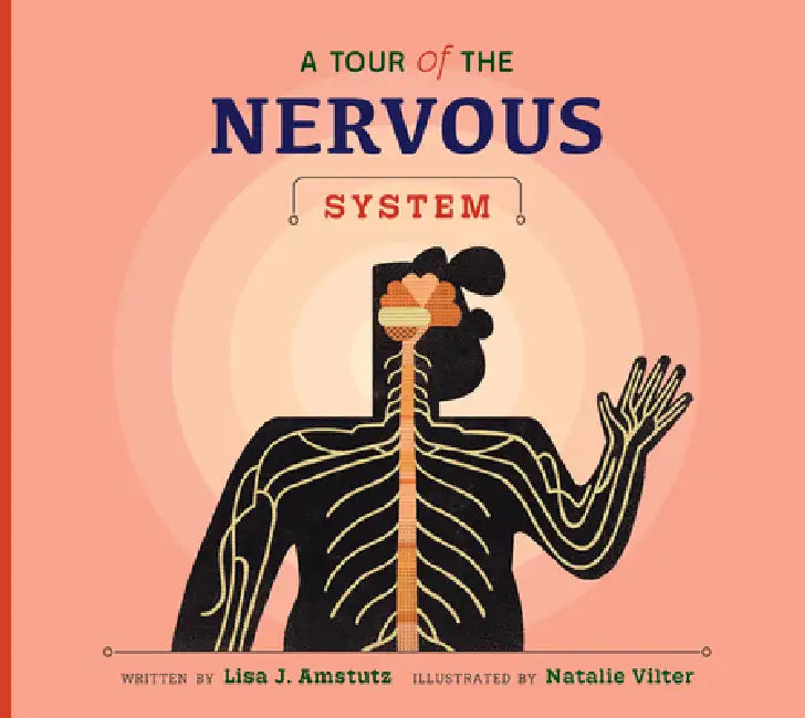 A Tour of the Nervous System (English, Lisa J. Amstutz | Natalie Vilter)