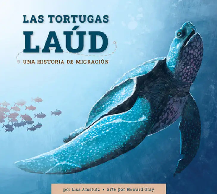 Las Tortugas Laúd (English, Lisa J. Amstutz | Howard Gray)