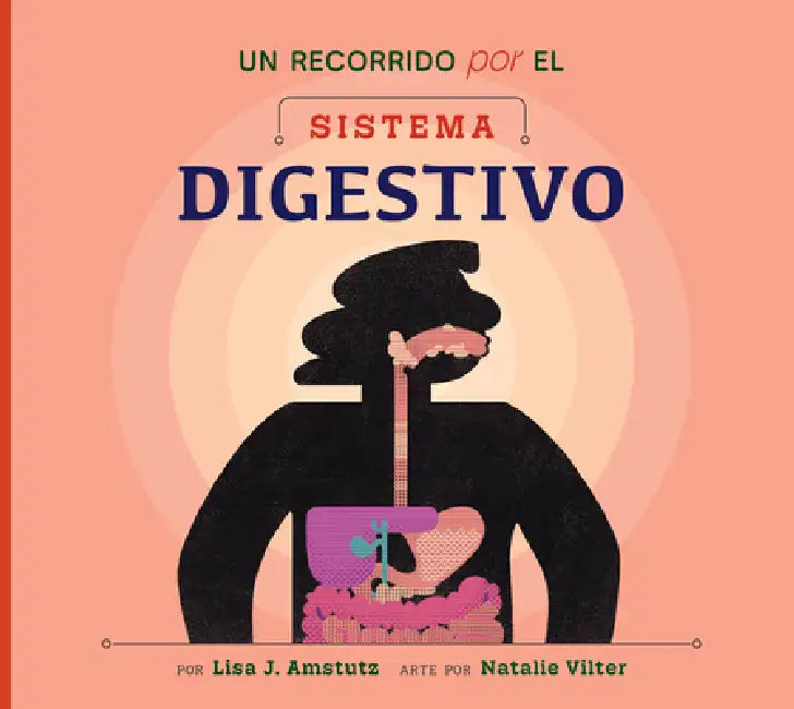 Un Recorrido Por El Sistema Digestivo (English, Lisa J. Amstutz | Natalie Vilter)