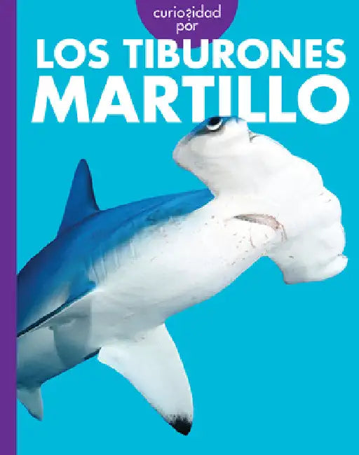 Curiosidad Por Los Tiburones Martillo (English, Monika Davies)