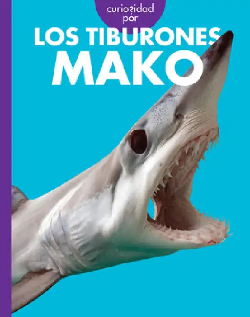 Curiosidad Por Los Tiburones Mako (English, Debra Randorf)