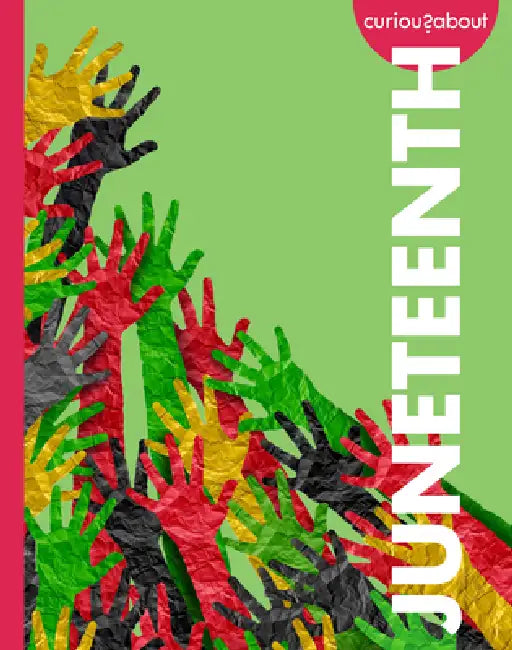 Curious about Juneteenth (English, Artika Tyner)