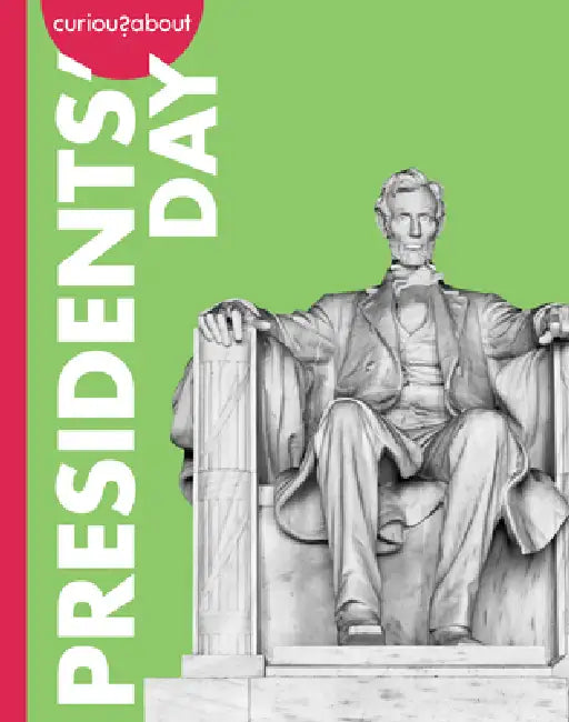 Curious about Presidents' Day (English, Amy Houts)