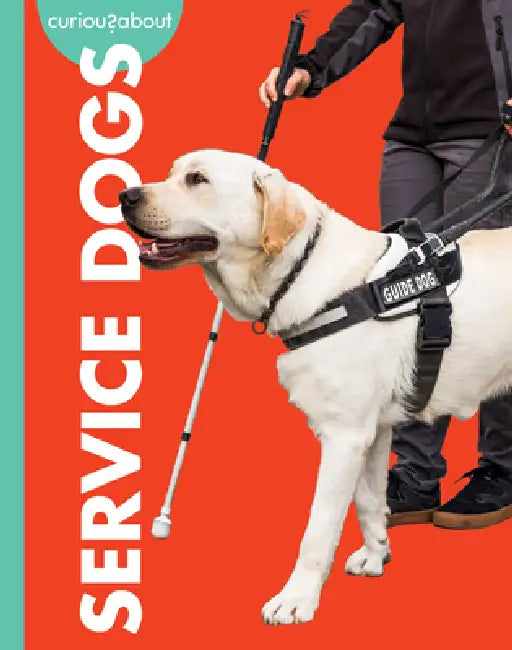 Curious about Service Dogs (English, Cari Meister)