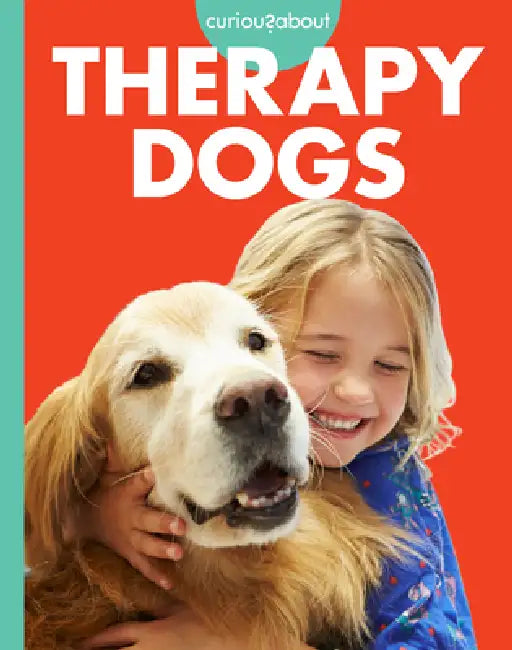 Curious about Therapy Dogs (English, Cari Meister)