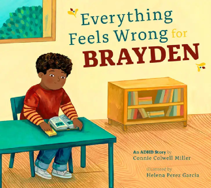 Everything Feels Wrong for Brayden (English, Connie Colwell Miller | Helena Perez Garcia)