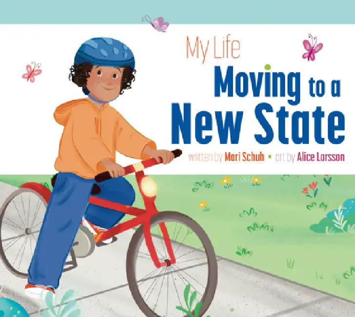 My Life Moving to a New State (English, Mari C. Schuh | Alice Larsson)