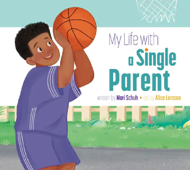 My Life with a Single Parent (English, Mari C. Schuh | Alice Larsson)