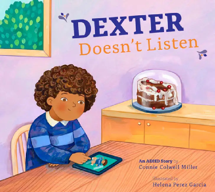 Dexter Doesn't Listen (English, Connie Colwell Miller | Helena Perez Garcia)