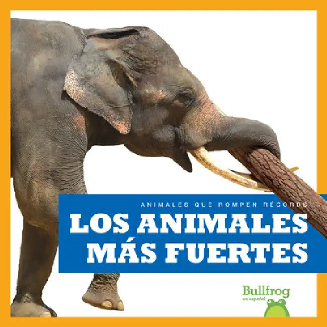 Los Animales Más Fuertes (Strongest Animals) (English, Lily Austen)