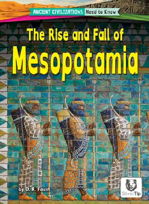 The Rise and Fall of Mesopotamia (English, D. R. Faust)