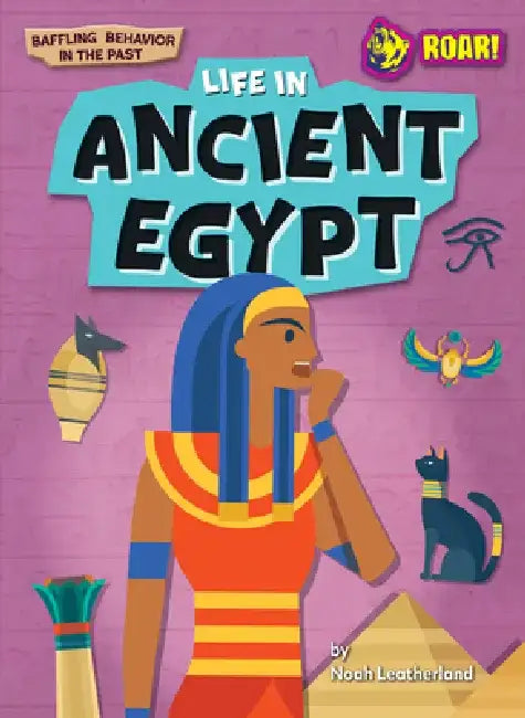Life in Ancient Egypt (English, Noah Leatherland)