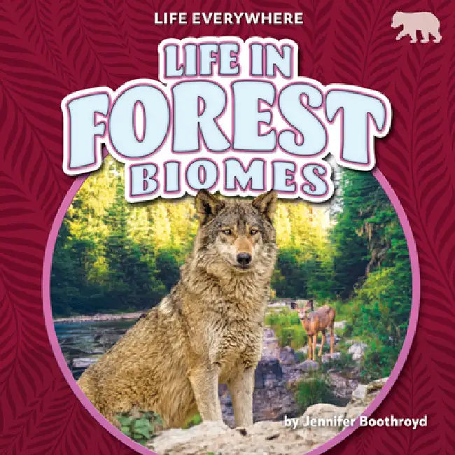 Life in Forest Biomes (English, Jennifer Boothroyd)