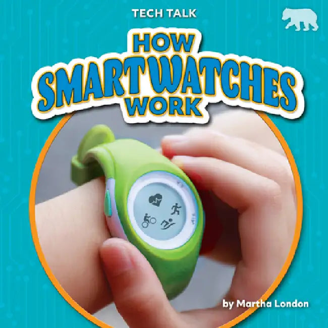 How Smartwatches Work (English, Martha London)