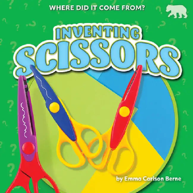 Inventing Scissors (English, Emma Carlson Berne)