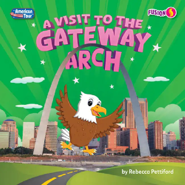 A Visit to the Gateway Arch (English, Rebecca Pettiford)