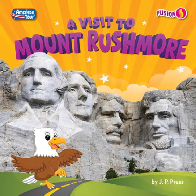 A Visit to Mount Rushmore (English, J. P. Press)