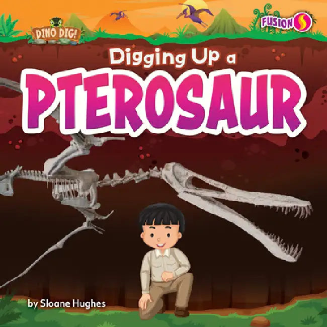 Digging Up a Pterosaur (English, Sloane Hughes)