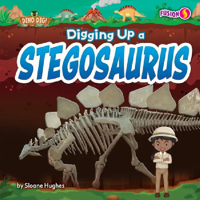 Digging Up a Stegosaurus (English, Sloane Hughes)