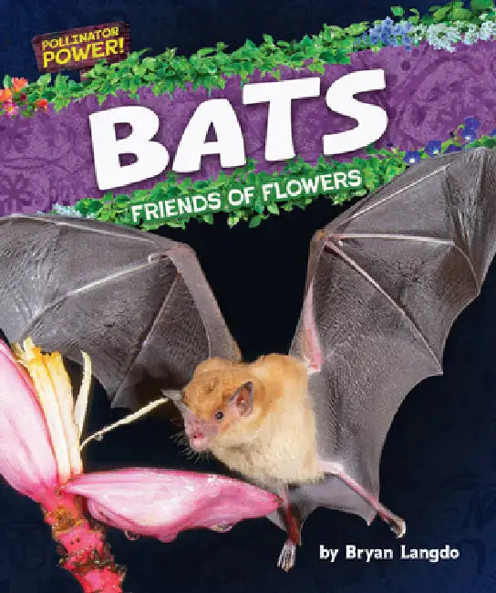 Bats: Friends of Flowers (English, Bryan Langdo)