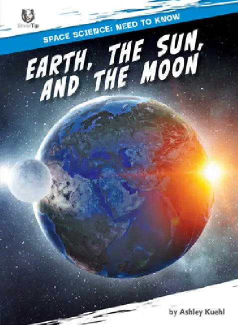 Earth, the Sun, and the Moon (English, Ashley Kuehl)