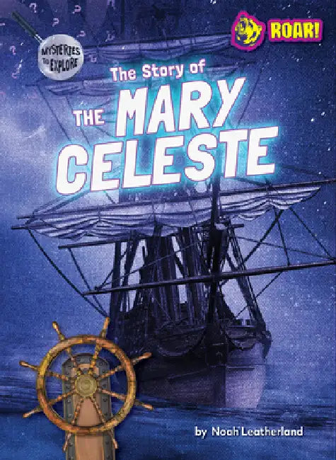 The Story of the Mary Celeste (English, Noah Leatherland)