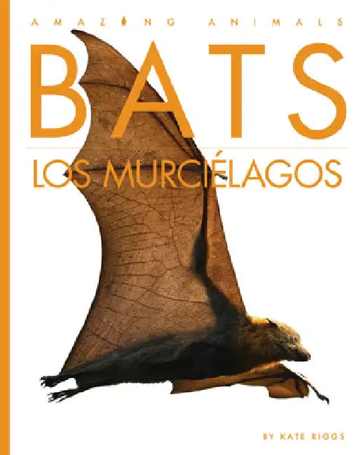 Bats / Los Murciélagos (English, Kate Riggs)