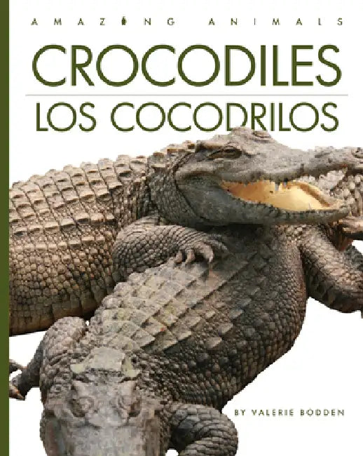 Crocodiles / Los Cocodrilos (English, Valerie Bodden)
