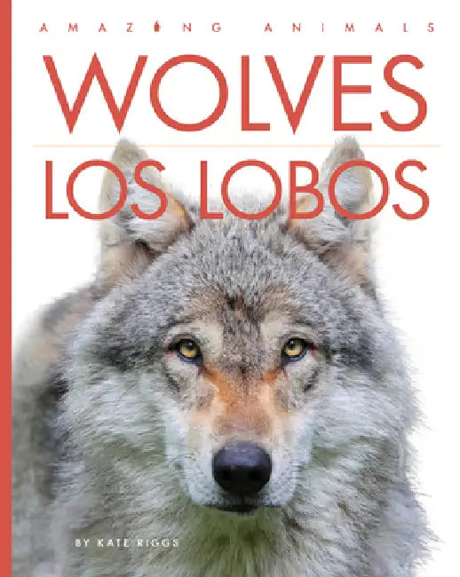 Wolves / Los Lobos (English, Kate Riggs)