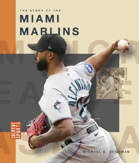 The Story of the Miami Marlins (English, Michael E. Goodman)