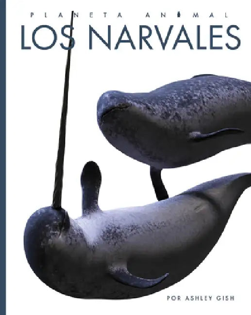 Los Narvales (English, Ashley Gish)