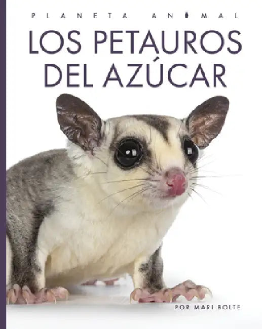Los Petauros del Azúcar (English, Mari Bolte)