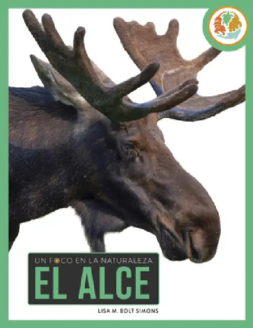 El Alce (English, Lisa M. Bolt Simons)
